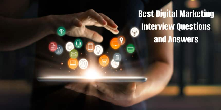 50+ Digital Marketing Interview Questions and Answers (Updated List 2025)