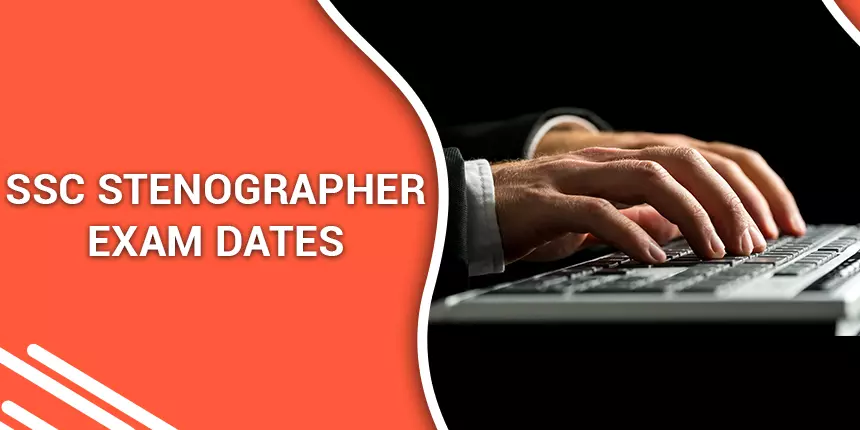 SSC Stenographer Exam Dates 2023 (Out) - Check Paper 1 Exam Dates here
