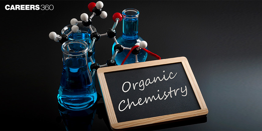  How Do You Tackle Organic Chemistry For JEE Main, NEET 2022? Read Here 