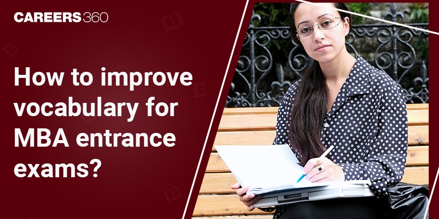 Vocabulary for MBA Entrance Exam: Expert tips to Improve Vocabulary