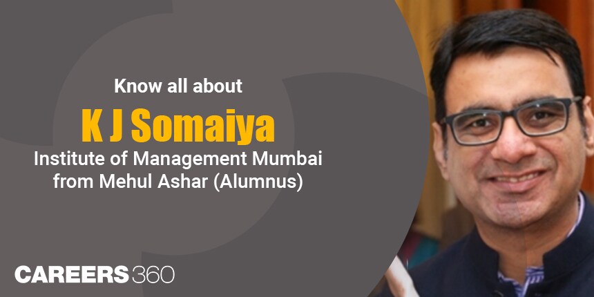 Know all about K J Somaiya Institute of Management Mumbai from Mehul Ashar (Alumnus)