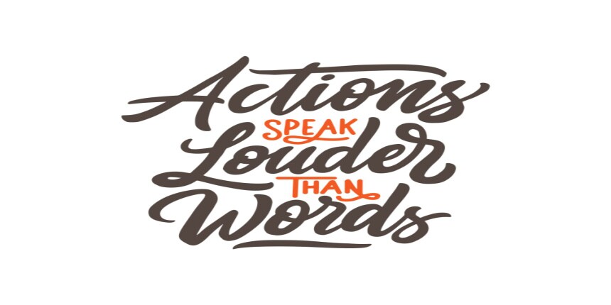 Actions Speak Louder Than Words Speech
