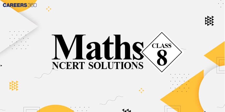 NCERT Solutions for Class 8 Maths - Download Chapter wise Solution PDF