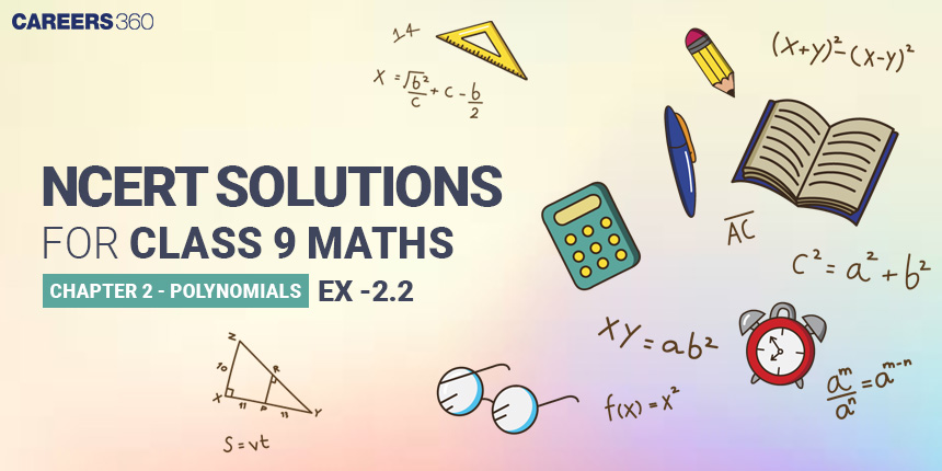 NCERT Solutions for Exercise 2.2 Class 9 Maths Chapter 2 - Polynomials