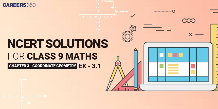 NCERT Solutions for Exercise 3.1 Class 9 Maths Chapter 3 - Coordinate Geometry