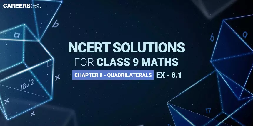 NCERT Solutions for Exercise 8.1 Class 9 Maths Chapter 8 - Quadrilaterals