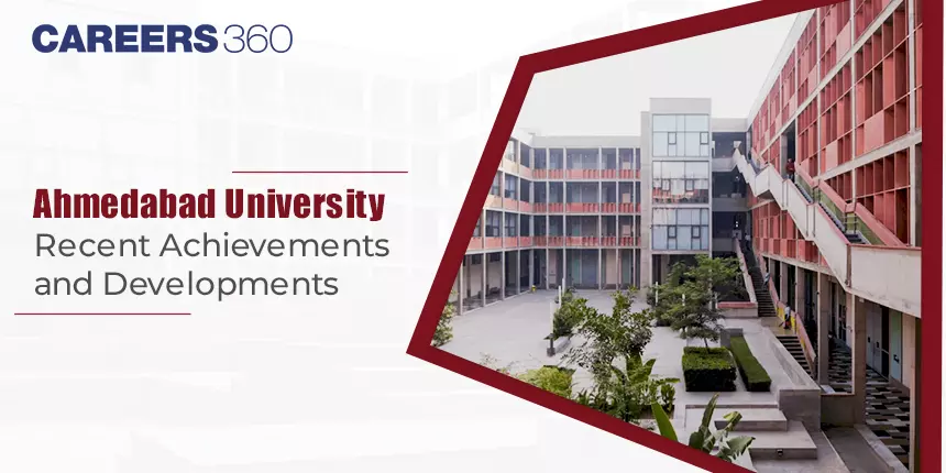 Ahmedabad University: Recent Achievements And Developments