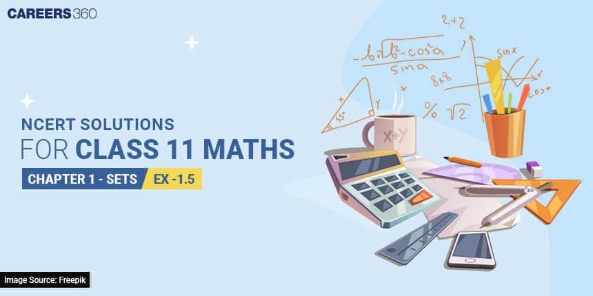 NCERT Solutions for Exercise 1.5 Class 11 Maths Chapter 1 - Sets