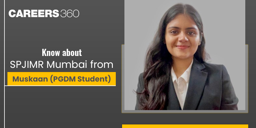 Know about SPJIMR Mumbai from Muskaan (PGDM Student)