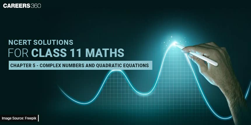 NCERT Solutions for Exercise 5.1 Class 11 Maths Chapter 5 -  Complex Numbers and Quadratic Equations