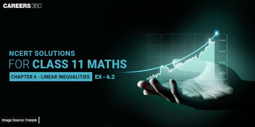 NCERT Solutions for Exercise 6.2 Class 11 Maths Chapter 6 - Linear Inequalities