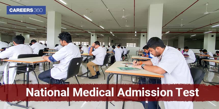 National Medical Admission Test 2024: Requirements, Registration, Fees, Results