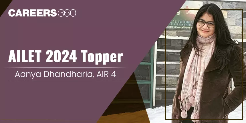 AILET 2024 Topper Interview: "Analysing Sample Papers is More Important Than Solving Them" - Aanya (AIR 4)