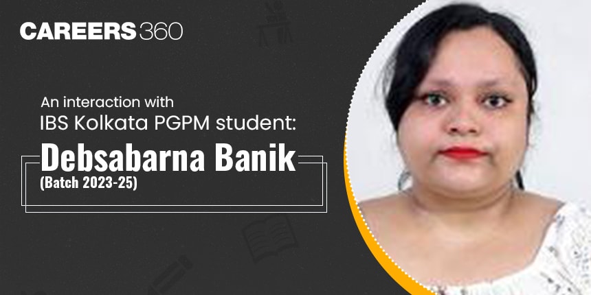 An Interaction with IBS Kolkata PGPM Student: Debsabarna Banik (Batch 2023-25)