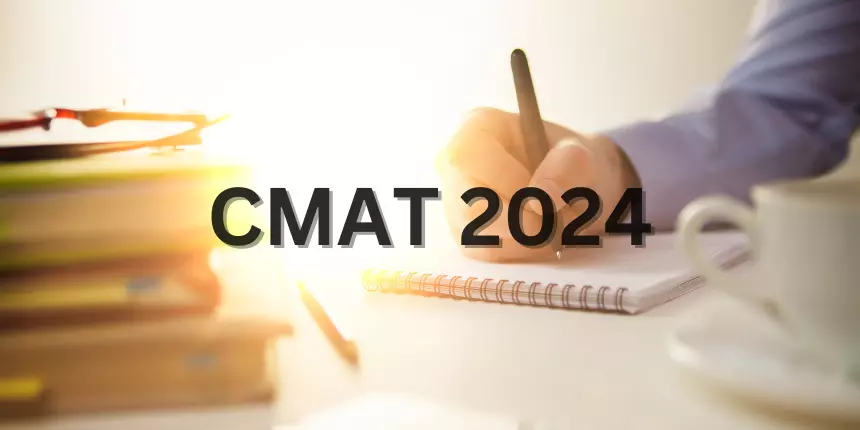 CMAT 2024 - Exam Date, Registration Starting Soon, Syllabus, Preparation, Pattern