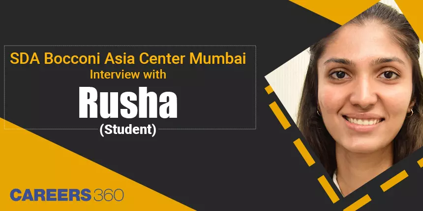SDA Bocconi Asia Center Mumbai: Interview with Rusha (Student)