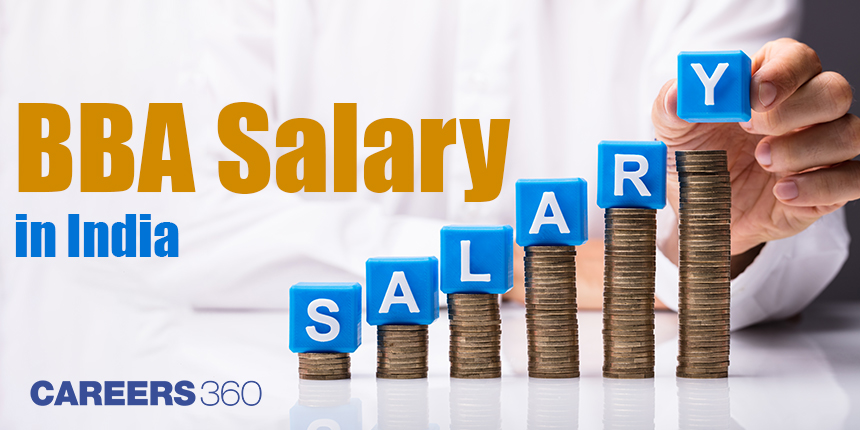 BBA Salary in India 2025: Per Month, Fresher, Average, Package, Highest