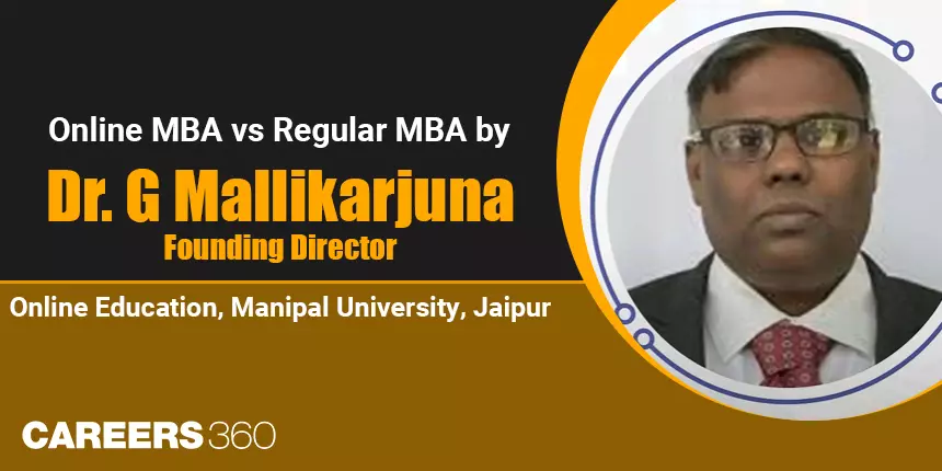 Online MBA vs Regular MBA by Dr. G Mallikarjuna, Manipal University, Jaipur