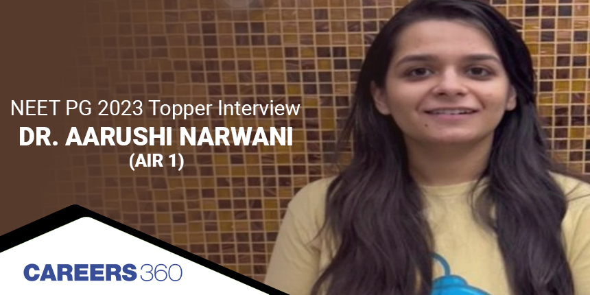 NEET PG 2023 Topper Interview- Dr. Aarushi Narwani (AIR 1) “Consistency is very important to crack NEET PG”