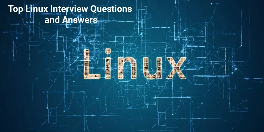 Top 50 Linux Interview Questions and Answers