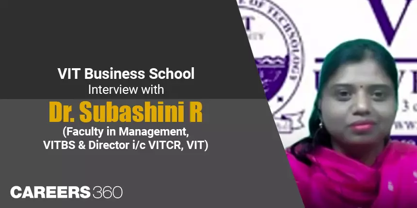 VIT Business School: Interview With Dr. Subashini R (Faculty In ...