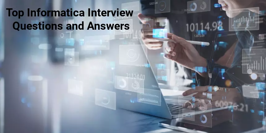 Top Informatica Interview Questions and Answers