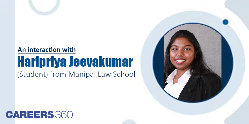 An interaction with Haripriya Jeevakumar (Student) from Manipal Law School