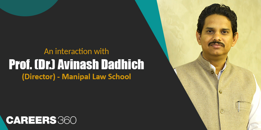 An interaction with Prof. (Dr.) Avinash Dadhich (Director) - Manipal Law School