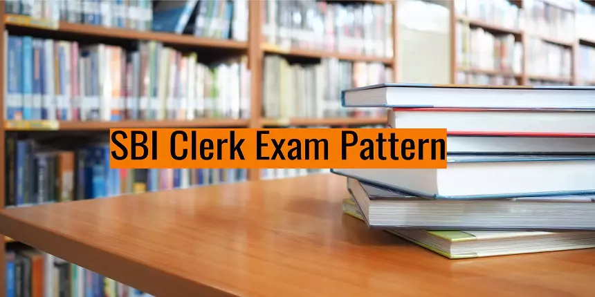 SBI Clerk Exam Pattern 2023– Check Marking Scheme, Exam Mode