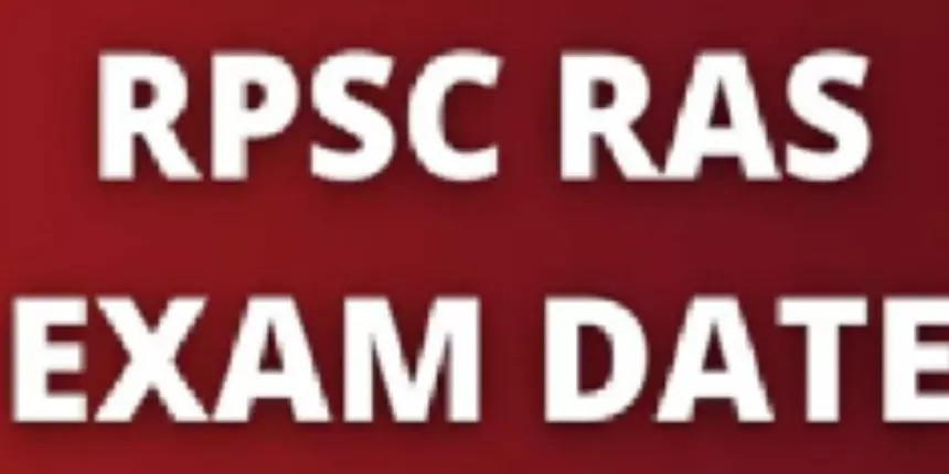 RPSC RAS Exam Dates 2023 - Check RPSC RAS Complete Schedule here