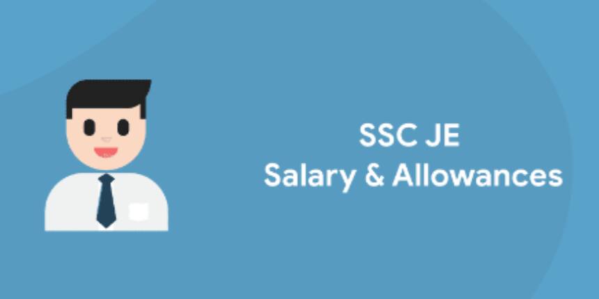 SSC JE Career Growth 2023 - Salary Structure, Job Profile, Allowances