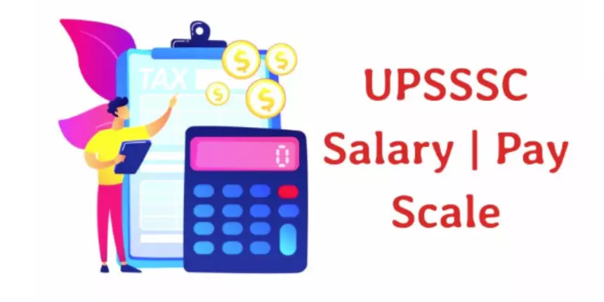 UPSSSC PET Salary 2023 - Post Level, Salary Chart & Job Profile