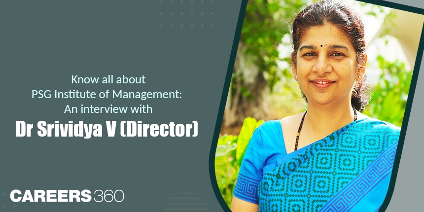 Know all about PSG Institute of Management: An interview with Dr. Srividya V (Director)