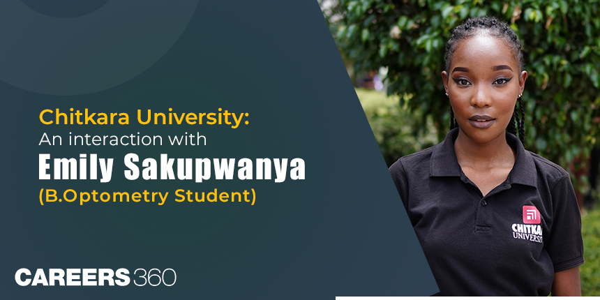 Chitkara University: An interaction with Emily Sakupwanya (B.Optometry Student)