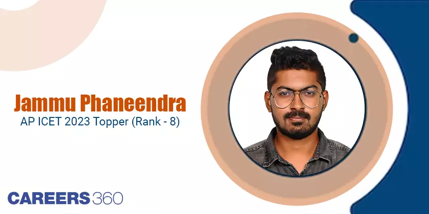 AP ICET Topper 2023 Interview: Jammu Phaneendra, Rank 8, says ‘Be Consistent in Your Preparation’