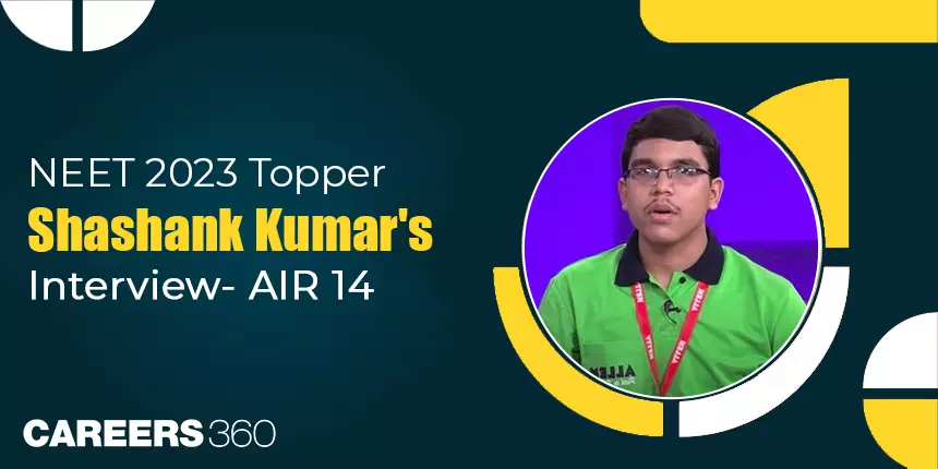NEET 2023 Topper Shashank Kumar's Interview- AIR 14
