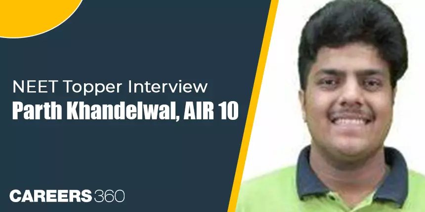 NEET 2023 Topper Interview- Parth Khandelwal, AIR 10