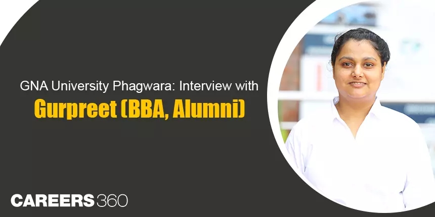 GNA University Phagwara: Interview with Gurpreet (BBA Alumni)