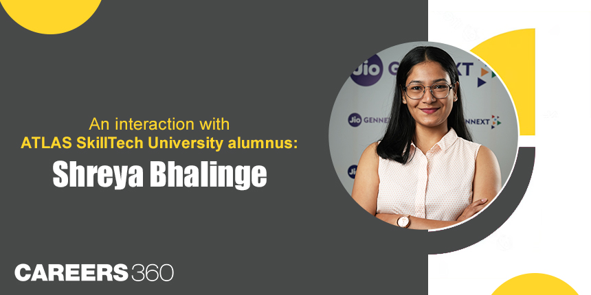 An interaction with ATLAS SkillTech University alumnus: Shreya Bhalinge