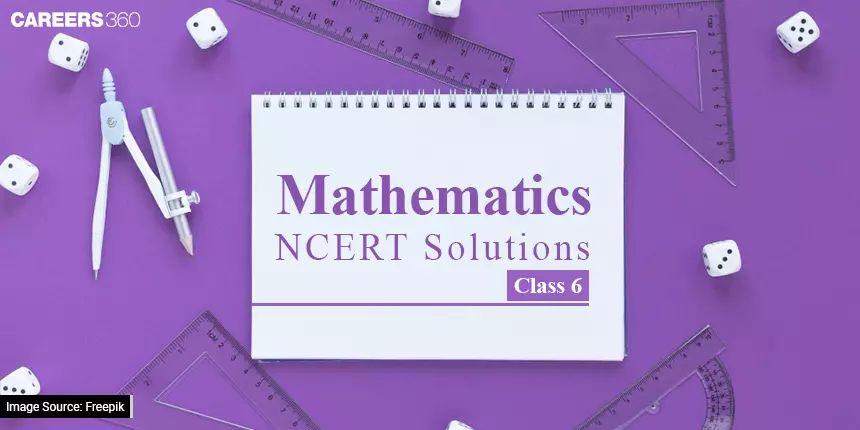 NCERT Solutions for Class 6 Maths (Updated 2024-25)
