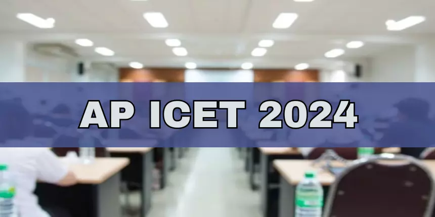 AP ICET 2024 - Exam Dates (Out), Notification, Registration, Eligibility, Pattern, Syllabus, Preparation