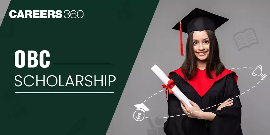 OBC Scholarship 2024 - Check Central and State Government OBC Scholarship Details Here