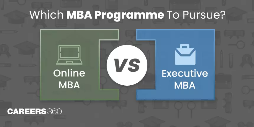 Online MBA vs Executive MBA: Choose the Better
