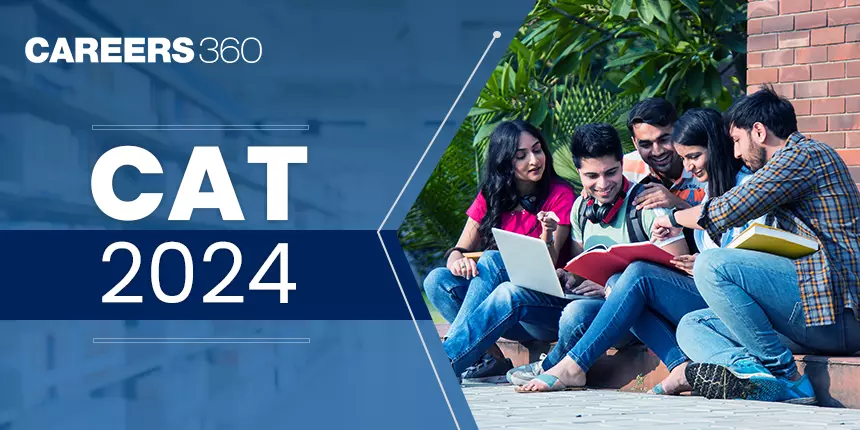 CAT 2024: Exam Date, Syllabus, Registration, Pattern, Preparation Tips
