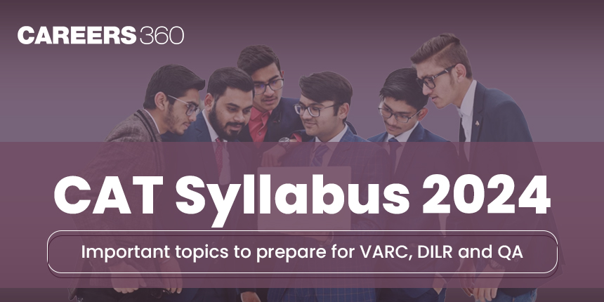 CAT 2024 Syllabus PDF (Released): Download CAT Exam Syllabus With Weightage (Subject Wise)