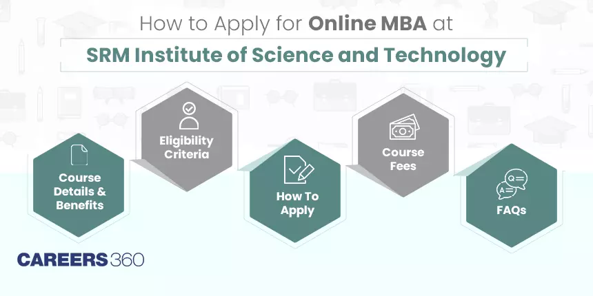 How to Apply for Online MBA at SRM Institute of Science and Technology, Chennai