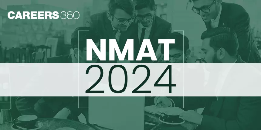 NMAT 2024: Registration, Eligibility, Exam Dates, Pattern, Syllabus, Admit Card, Result, Cutoff