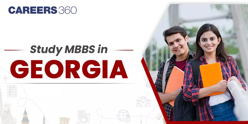 Study MBBS in Georgia for Indian Students 2024 - Top Universities, Fees