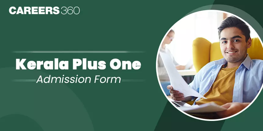 Kerala Plus One Admission Form 2024 - Apply Here