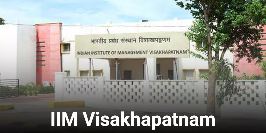 IIM Visakhapatnam Shortlist 2024: PI, Interview Dates, Waitlist, Placement, Fees